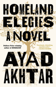 Homeland Elegies_Ayad Akhtar